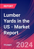 Lumber Yards in the US - Industry Market Research Report- Product Image