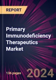 Primary Immunodeficiency Therapeutics Market 2024-2028- Product Image