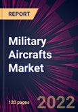 Military Aircrafts Market 2022-2026- Product Image