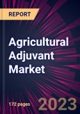 Agricultural Adjuvant Market 2024-2028- Product Image