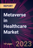 Metaverse in Healthcare Market 2023-2027- Product Image