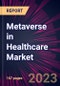 Metaverse in Healthcare Market 2024-2028 - Product Thumbnail Image