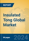 Insulated Tong Global Market Insights 2024, Analysis and Forecast to 2029, by Manufacturers, Regions, Technology, Application, Product Type- Product Image