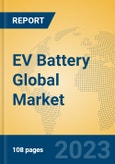 EV Battery Global Market Insights 2023, Analysis and Forecast to 2028, by Manufacturers, Regions, Technology, Application, Product Type- Product Image