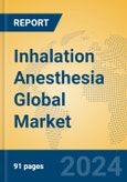 Inhalation Anesthesia Global Market Insights 2024, Analysis and Forecast to 2029, by Manufacturers, Regions, Technology, Application, Product Type- Product Image