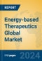 Energy-based Therapeutics Global Market Insights 2024, Analysis and Forecast to 2029, by Manufacturers, Regions, Technology, Application - Product Image