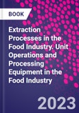 Extraction Processes in the Food Industry. Unit Operations and Processing Equipment in the Food Industry- Product Image