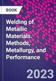 Welding of Metallic Materials. Methods, Metallurgy, and Performance- Product Image