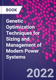 Genetic Optimization Techniques for Sizing and Management of Modern Power Systems- Product Image