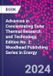 Advances in Concentrating Solar Thermal Research and Technology. Edition No. 2. Woodhead Publishing Series in Energy - Product Thumbnail Image