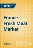 France Fresh Meat (Counter) (Meat) Market Size, Growth and Forecast Analytics, 2023-2028- Product Image