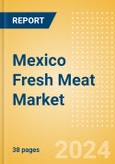 Mexico Fresh Meat (Counter) (Meat) Market Size, Growth and Forecast Analytics, 2023-2028- Product Image