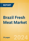 Brazil Fresh Meat (Counter) (Meat) Market Size, Growth and Forecast Analytics, 2023-2028- Product Image