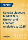 Canada Liqueurs (Spirits) Market Size, Growth and Forecast Analytics to 2025- Product Image