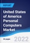 United States of America (USA) Personal Computers (PCs) Market Summary, Competitive Analysis and Forecast, 2017-2026 - Product Thumbnail Image