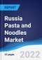 Russia Pasta and Noodles Market Summary, Competitive Analysis and Forecast, 2016-2025 - Product Thumbnail Image