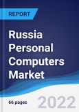 Russia Personal Computers (PCs) Market Summary, Competitive Analysis and Forecast, 2017-2026- Product Image