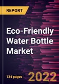 Eco-Friendly Water Bottle Market Forecast to 2028 - COVID-19 Impact and Global Analysis by Material, Distribution Channel- Product Image