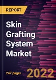 Skin Grafting System Market Forecast to 2028 - COVID-19 Impact and Global Analysis by Product Type, Type, Wound Type, and End User- Product Image