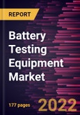 Battery Testing Equipment Market Forecast to 2028 - COVID-19 Impact and Global Analysis by Product Type, Application, and End User and Others- Product Image