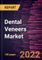 Dental Veneers Market Forecast to 2028 - COVID-19 Impact and Global Analysis by Product, Age Group, and End User - Product Thumbnail Image