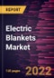 Electric Blankets Market Forecast to 2028 - COVID-19 Impact and Global Analysis by Size, Type, and Distribution Channel - Product Thumbnail Image