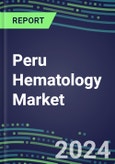 Peru Hematology Market Shares - Competitive Analysis of Leading and Emerging Market Players- Product Image