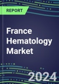 France Hematology Market Shares - Competitive Analysis of Leading and Emerging Market Players- Product Image