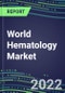 2022 World Hematology Market: Supplier Shares in 28 Countries - Competitive Analysis of Leading and Emerging Market Players - Product Thumbnail Image