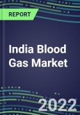 2022 India Blood Gas Market Shares - Competitive Analysis of Leading and Emerging Market Players- Product Image