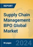 Supply Chain Management BPO Global Market Insights 2024, Analysis and Forecast to 2029, by Market Participants, Regions, Technology- Product Image