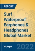 Surf Waterproof Earphones & Headphones Global Market Insights 2022, Analysis and Forecast to 2027, by Manufacturers, Regions, Technology, Application, Product Type- Product Image