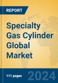 Specialty Gas Cylinder Global Market Insights 2024, Analysis and Forecast to 2029, by Manufacturers, Regions, Technology, Application- Product Image