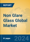 Non Glare Glass Global Market Insights 2024, Analysis and Forecast to 2029, by Manufacturers, Regions, Technology, Product Type- Product Image