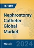 Nephrostomy Catheter Global Market Insights 2024, Analysis and Forecast to 2029, by Manufacturers, Regions, Technology, Application, Product Type- Product Image