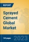 Sprayed Cement Global Market Insights 2023, Analysis and Forecast to 2028, by Manufacturers, Regions, Technology, Application, Product Type - Product Thumbnail Image