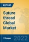 Suture thread Global Market Insights 2022, Analysis and Forecast to 2027, by Manufacturers, Regions, Technology, Application - Product Thumbnail Image