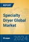 Specialty Dryer Global Market Insights 2024, Analysis and Forecast to 2029, by Manufacturers, Regions, Technology - Product Image