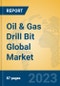 Oil & Gas Drill Bit Global Market Insights 2023, Analysis and Forecast to 2028, by Manufacturers, Regions, Technology, Application, Product Type - Product Image