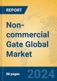 Non-commercial Gate Global Market Insights 2024, Analysis and Forecast to 2029, by Manufacturers, Regions, Technology, Application, Product Type- Product Image