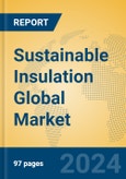 Sustainable Insulation Global Market Insights 2024, Analysis and Forecast to 2029, by Manufacturers, Regions, Technology, Application- Product Image