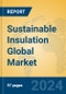 Sustainable Insulation Global Market Insights 2024, Analysis and Forecast to 2029, by Manufacturers, Regions, Technology, Application - Product Image