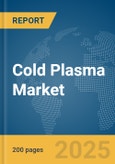 Cold Plasma Market Report 2025- Product Image