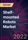 Shelf-mounted Robots Market 2022-2026- Product Image