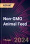 Non-GMO Animal Feed 2024-2028 - Product Thumbnail Image