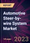 Automotive Steer-by-wire System Market 2025-2029 - Product Image