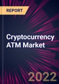 Cryptocurrency ATM Market 2022-2026- Product Image