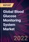 Global Blood Glucose Monitoring System Market 2022-2026 - Product Thumbnail Image