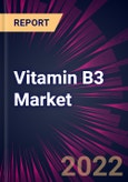 Vitamin B3 Market 2022-2026- Product Image