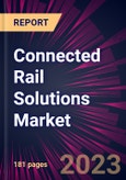 Connected Rail Solutions Market 2025-2029- Product Image